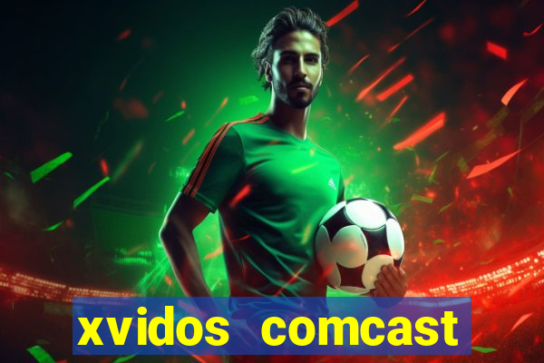 xvidos comcast xfinity customer service